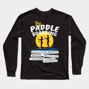 Try Paddle Boarding Long Sleeve T-Shirt